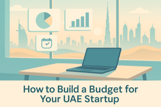How to Build a Budget for Your UAE Startup